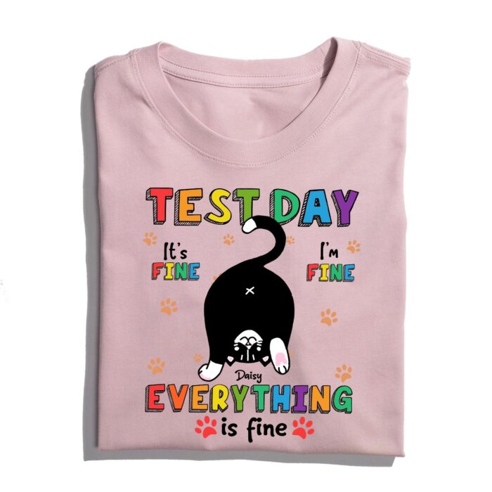 CustomCatTestDayIt_sFineI_mFineShirt-PersonalizedFunnyCatLoversT-Shirt2.jpg