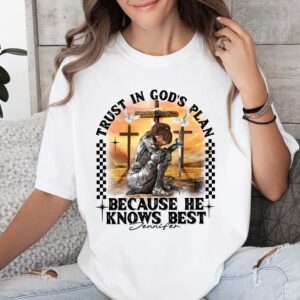 Custom Warrior Of God Trust In God's Plan - Christian Gift T-Shirt