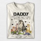 CustomWolfFamilyDaddyToUsYouAreTheWorld-PersonalizedFather_sDayT-Shirt1.jpg