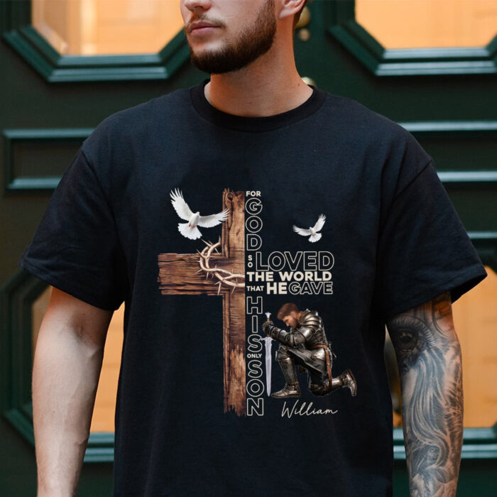PersonalizedWarriorOfGodForGodSoLovedtheWorldThatHeGaveHisOnlySonT-Shirt2.jpg