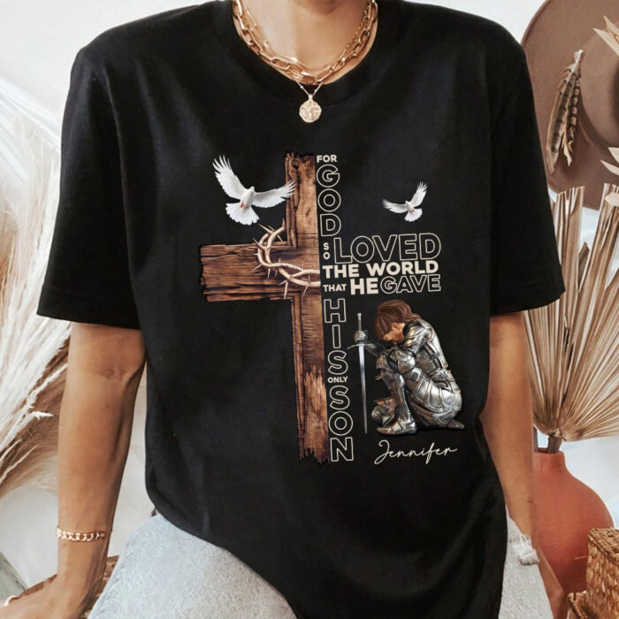 PersonalizedWarriorOfGodForGodSoLovedtheWorldThatHeGaveHisOnlySonT-Shirt4.jpg