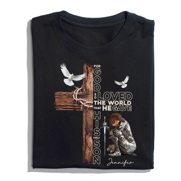 PersonalizedWarriorOfGodForGodSoLovedtheWorldThatHeGaveHisOnlySonT-Shirt5.jpg